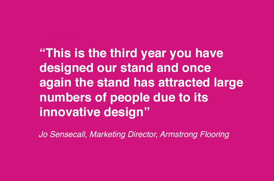 Armstrong - Exhibition Stand Feedback